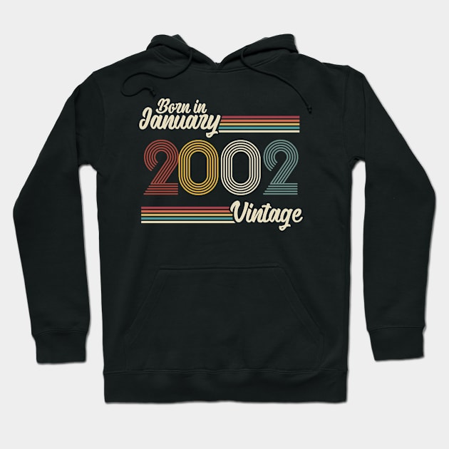 Vintage Born in January 2002 Hoodie by Jokowow